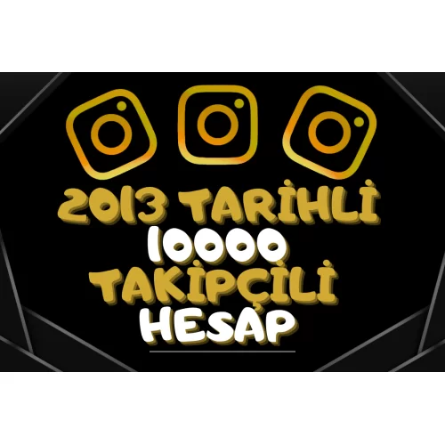  ✅ 2013 KURULUM 10000 TAKİPÇİLİ HESAP
